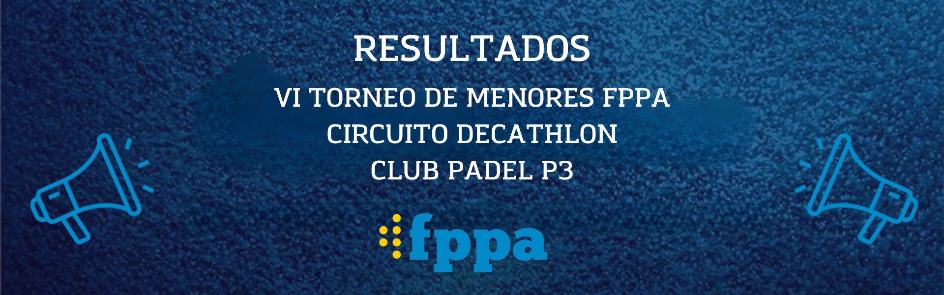 RESULTADOS VI TORNEO MENORES FPPA/RANKING FEP